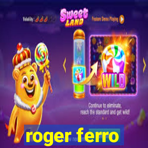 roger ferro